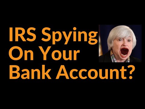 IRS Spying On Your Bank Account?