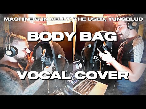 Body Bag (VOCAL COVER) by yoshi_UMR feat. Toyoben - MGK, The Used, YUNGBLUD