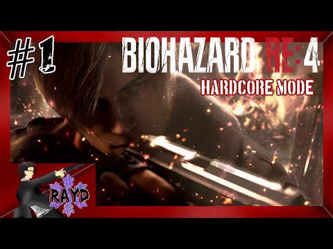 #1【BIOHAZARD RE:4】HARDCOREモード　バイオシリーズ制覇の旅【RAYD】【戸破】