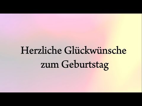 Geburtstagswünsche || herzlichen glückwunsch zum geburtstag (German Birthday Wishes)