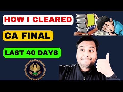 |How I Cleared CA Final In Last 40 Days| Complete Strategy Last 40 Days For ICAI Exam|