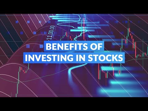 Benefits of Investing in Stocks