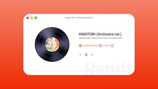 "The Phoenix Will Go On" | HINOTORI (Orchestra ver.) | Takanashi Kiara