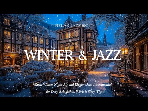 Relaxing Jazz for Cozy Winter Nights: Gentle Soothing Jazz Melodies and Snowy Bliss for Tranquility