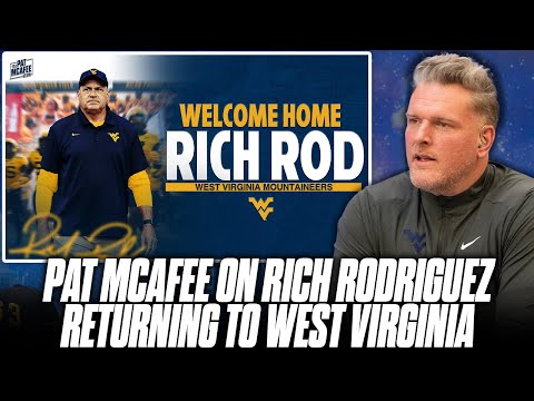 Pat McAfee On What Rich Rodriguez Return To WVU Means For The University