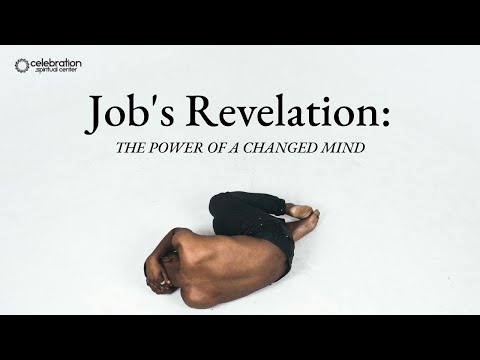 New Thought Sermon - Job's Revelation: The Power of a Changed Mind