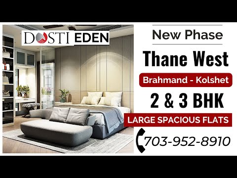 Dosti Eden, Thane West | Buy 2, 3 BHK @Kolshet - Brahmand | 703 952 8910