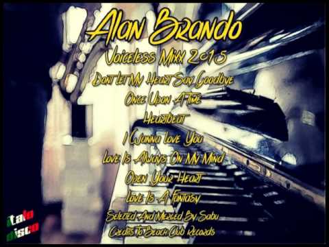 ALAN BRANDO - Voiceless Mixx 2o15 [Italo Disco]