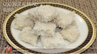 Coconut Almond Burfi  | Almond Coconut Burfi | Coconut Almond Barfi | Dessert Recipe by Manjula