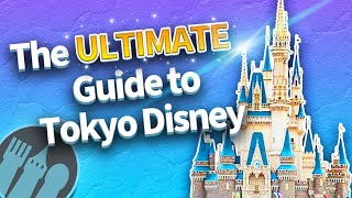 The ULTIMATE Guide to Tokyo Disney