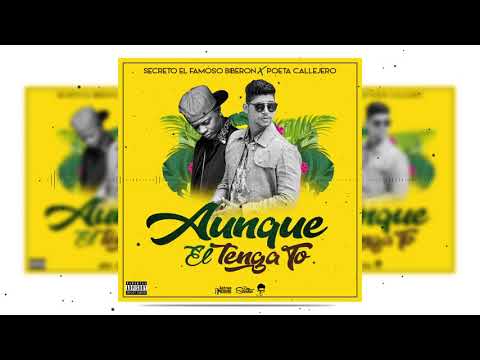 Secreto El Famoso Biberon X Poeta Callejero - Aunque el Tenga To (Audio Oficial)