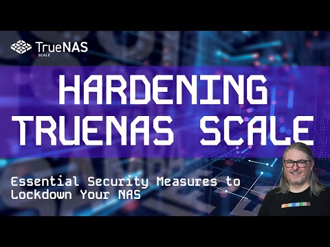 Hardening TrueNAS Scale: Security Measures To Lock Down Your NAS