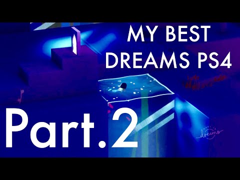 Dreams PS4: Gameplay #DreamsPS4 #MadeInDreams ドリームズユニバース Universe BEST Character FPS trailer music