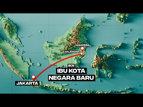 KENAPA INDONESIA MEMINDAHKAN IBUKOTA NEGARA KE NUSANTARA  (IKN)