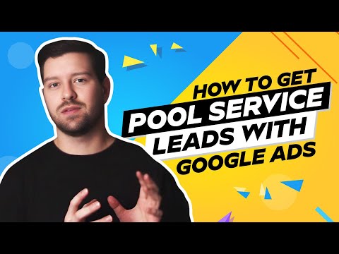 How To Get Pool Service Leads With Google Ads