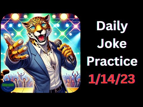 Daily Joke Practice 1.14.23