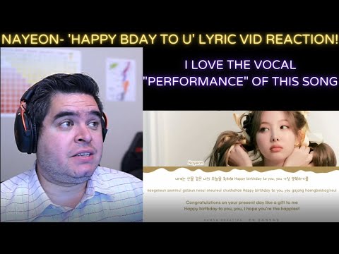 NAYEON- 'Happy Birthday to you' Lyric Vid REACTION!