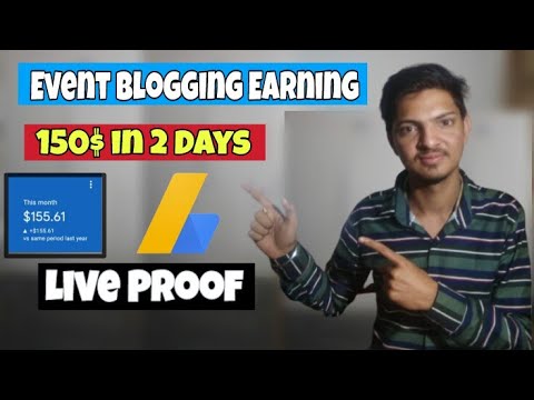 I Earned 150$ in Just two Days | Power of Event Blogging Live Proof with Adsense Earning