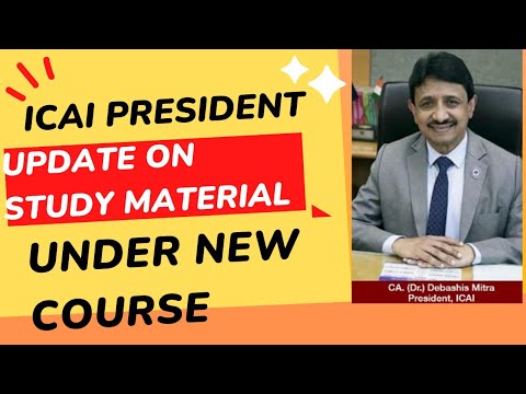 |ICAI President On New Syllabus Study Material| Latest Update on New Syllabus Study Material|