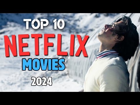 Top 10 Best NETFLIX Movies to Watch Now! 2024 | Top 10 New Must Watch Movies on Netflix in 2024