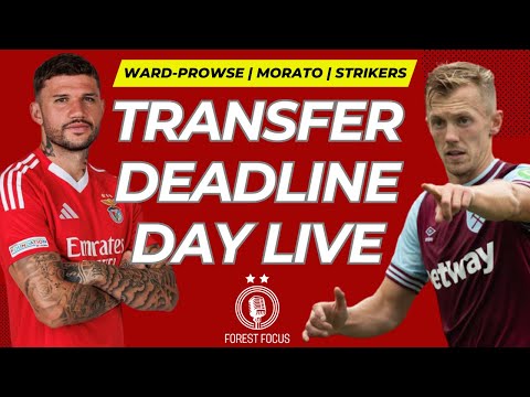 NOTTINGHAM FOREST TRANSFER DEADLINE DAY LIVE STREAM SPECIAL | STRIKER SCRAMBLE AND WARD-PROWSE