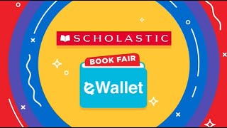 Introduction to Scholastic Book Fairs eWallet