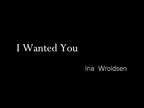 I Wanted You - Ina Wroldsen【Karaoke Lyrics 伴奏歌词】（I wanted you to be there when I fall... ）