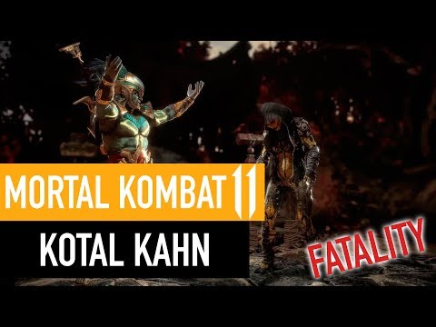 MK11 Kotal Kahn Fatalities