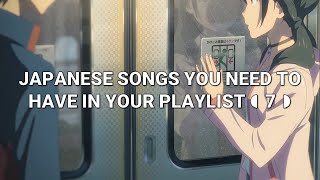 ◖07◗ Japanese songs you need to have in your playlist