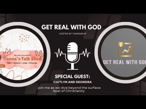 Get Real With God  / Ft. Real Christian girlies Pt1