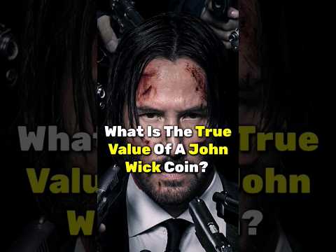 What Is The True Value Of A John Wick Coin? | Flix