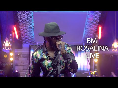 BM - ROSALINA (LIVE)