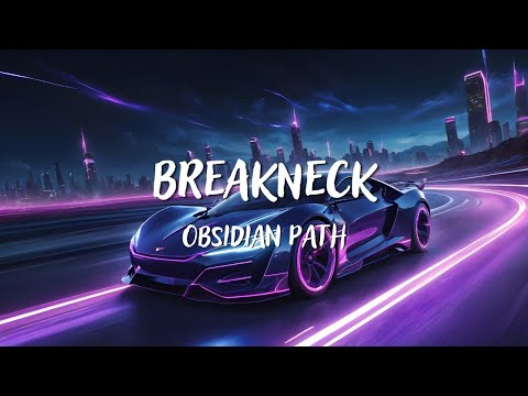 Obsidian Path - Breakneck (Lyrics)