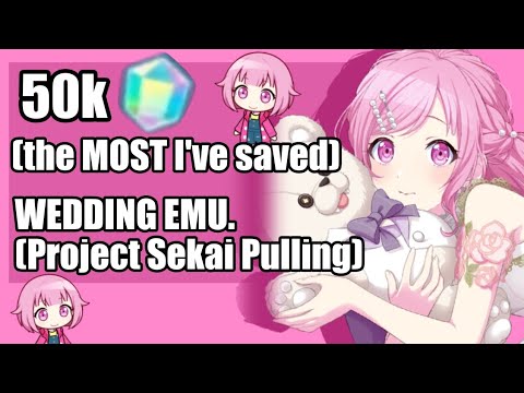 Can 50K Get You Wedding Emu? (Project Sekai Pulling)