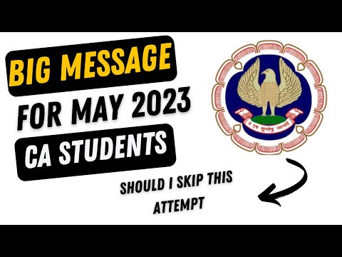 |Big Message For May 2023 Students| CA May 2023 CA Examination| Should I Skip CA May Attempt|