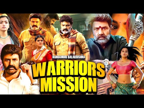 Nandamuri Balakrishna Blockbuster Action Hindi Dubbed Movie 2024 | Warriors Mission | #Cinestar