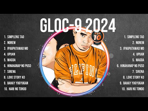 Gloc 9 2024 Greatest Hits Selection 🎶 Gloc 9 2024 Full Album 🎶 Gloc 9 2024 MIX Songs