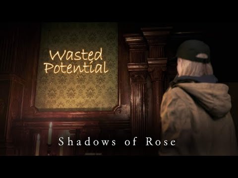 Shadows of Rose Could Have Been Great...