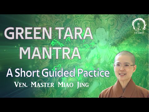 How to Chant GREEN TARA MANTRA | Ven. Master Miao Jing