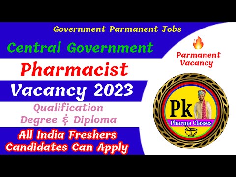 Pharmacist Vacancy 2023 || Central Government Freshers Pharmacist Vacancy @PKPharmaClasses