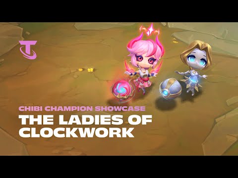 The Ladies of Clockwork | Chibi Champion Showcase - Teamfight Tactics