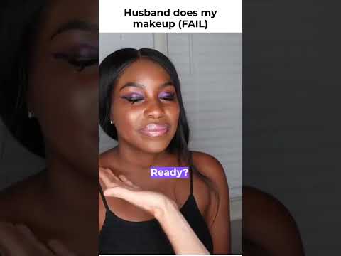 Husband Does My makeup (FAIL)