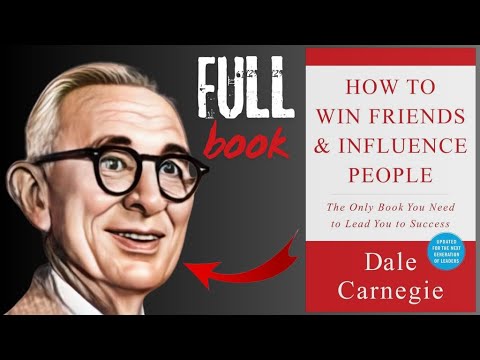 HOW TO WIN FRIENDS & INFLUENCE PEOPLE by Dale Carnegie | Full Book Summary