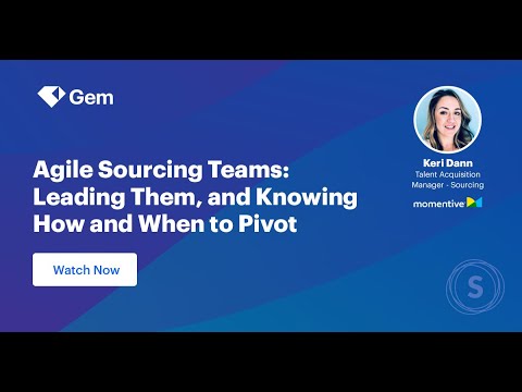 Agile Sourcing Teams: Leading Them, and Knowing How and When to Pivot