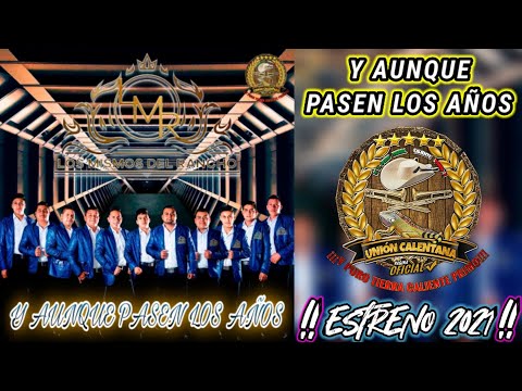 Y Aunque Pasen Los Años / Los Mismos Del Rancho / ¡¡¡Estreno 2021!!!