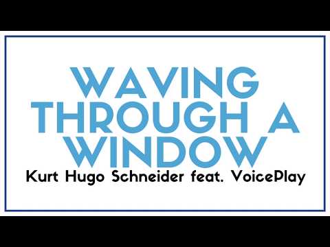 KHS - Waving Through a Window ft. VoicePlay | Lyrics