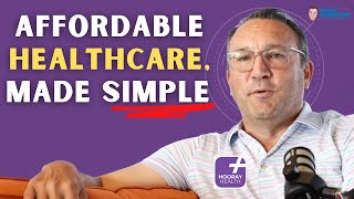 Affordable Healthcare Made Simple - Hooray Health - Shane Foss, CEO