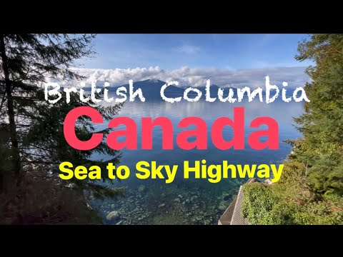 Sea to Sky Highway: BC Canada