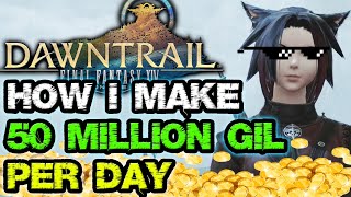 Final Fantasy 14 Dawntrail 2 Methods For How I Make OVER 50 Million Gil PER DAY