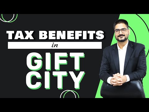 Tax Benefits in GIFT CITY Gandhinagar | Taxation of IFSC | by CA Kushal Soni